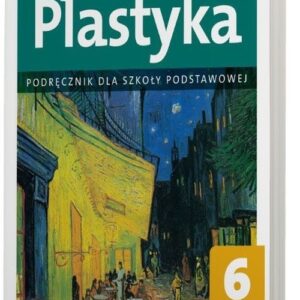 Plastyka 6 Podręcznik. Szkoła podstawowa