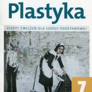 Plastyka 7 Zeszyt ćwiczeń. Szkoła podstawowa