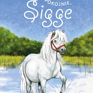 Płyń spokojnie, Sigge