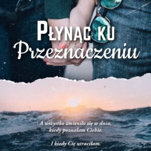 Płynąc ku przeznaczeniu