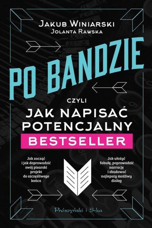 Po bandzie. czyli jak napisać potencjalny bestseller