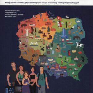 Po polsku po Polsce. Podręcznik do nauczania jezyka polskiego jako obcego oraz kultury polskiej dla początkujących