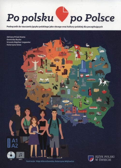 Po polsku po Polsce. Podręcznik do nauczania jezyka polskiego jako obcego oraz kultury polskiej dla początkujących