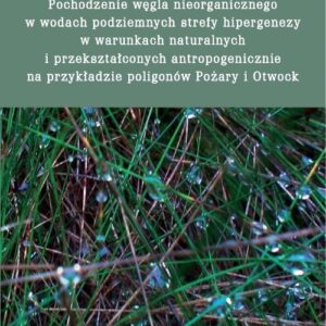 Pochodzenie węgla nieorganicznego w wodach podziemnych strefy hipergenezy w warunkach naturalnych
