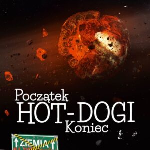 Początek, koniec i hot-dogi