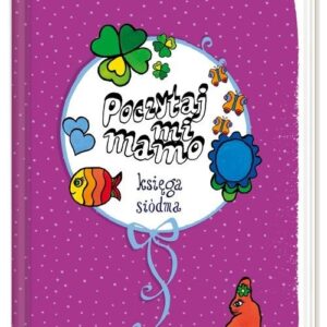 Poczytaj mi mamo Księga siódma
