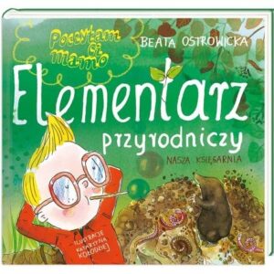 Poczytam ci, mamo Elementarz przyrodniczy