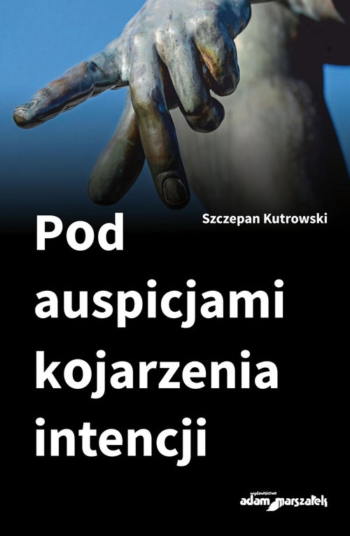 Pod auspicjami kojarzenia intencji
