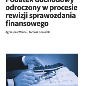 Podatek dochodowy odroczony w procesie rewizji...