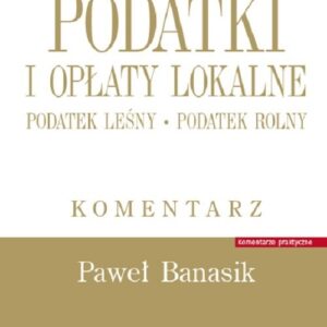 Podatki i opłaty lokalne.Podatek leśny Podatek rolny