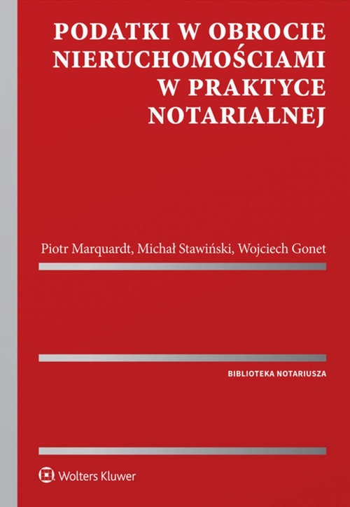Podatki w obrocie nieruchomościami w praktyce notarialnej