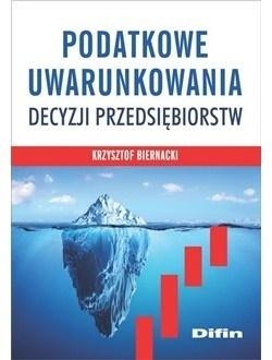 Podatkowe uwarunkowania decyzji przedsiębiorstw