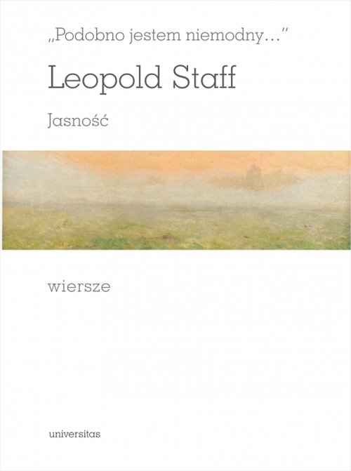 Podobno jestem niemodny JASNOŚĆ Wiersze