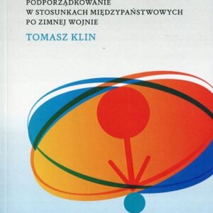 Podporządkowanie w stosunkach międzypaństwowych po zimnej wojnie