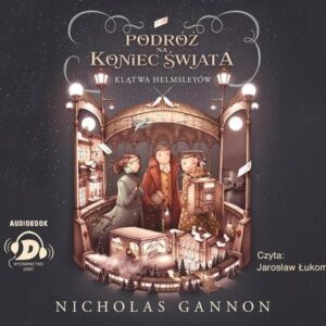 Podróż na koniec świata Klątwa Helmsleyów (Audiobook)