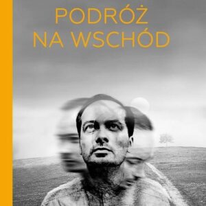 Podróż na Wschód