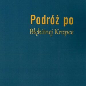 Podróż po Błękitnej Kropce