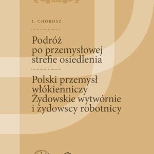 Podróż po przemysłowej strefie osiedlenia Szkice podróżnicze technika