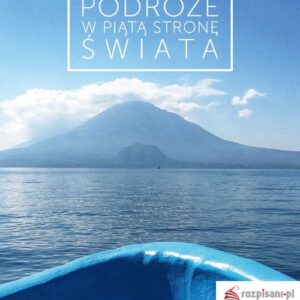 Podróże w piątą stronę świata