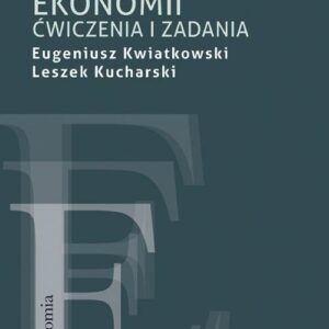Podstawy ekonomii. Ćwiczenia i zadania