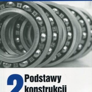 Podstawy konstrukcji maszyn Tom 2
