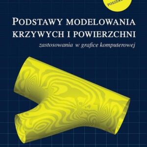Podstawy modelowania krzywych i powierzchni. Zastosowania w grafice komputerowej