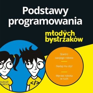 Podstawy programowania dla młodych bystrzaków