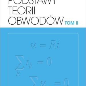 Podstawy teorii obwodów Tom 2