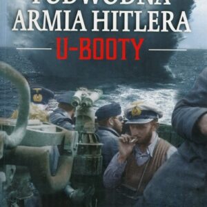 Podwodna armia Hitlera U-Booty