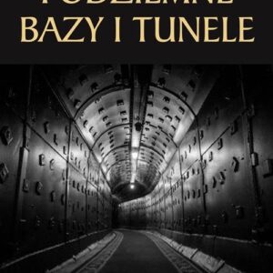 Podziemne bazy i tunele