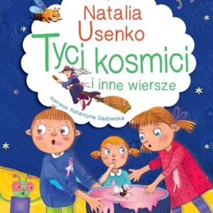 Poeci dla dzieci Tyci Kosmici i inne wiersze