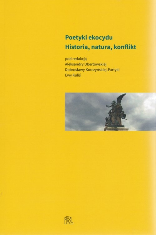 Poetyki ekocydu. Historia, natura, konflikt