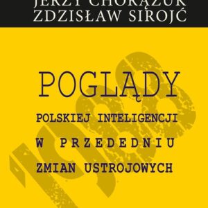 Poglądy polskiej inteligencji w przededniu zmian ustrojowych
