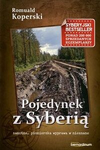 Pojedynek z Syberią. samotna, pionierska wyprawa w nieznane
