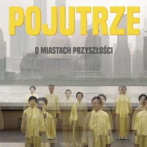 Pojutrze. O miastach przyszłości