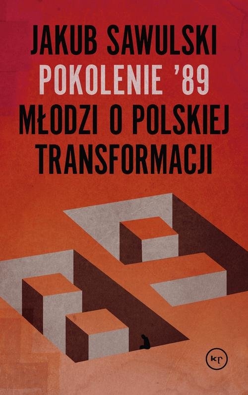 Pokolenie 89. Młodzi o polskiej transformacji