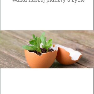 Pół Ziemi. Walka naszej planety o życie