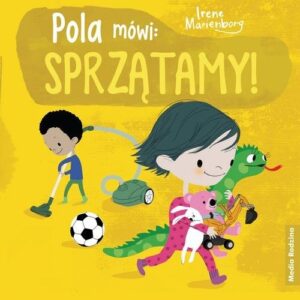 Pola mówi: sprzątamy!
