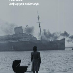 Polacos. Chajka płynie do Kostaryki