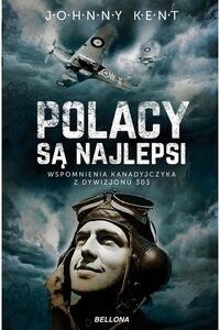 Polacy są najlepsi. Wspomnienia kanadyjczyka z Dywizjonu 303