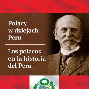 Polacy w dziejach Peru Los polacos en la historia del Peru