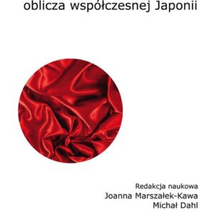 Polityczne i społeczne oblicza współczesnej Japonii