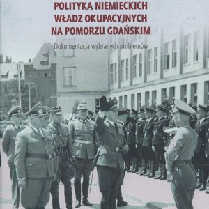 Polityka niemieckich władz okupacyjnych na Pomorzu Gdańskim