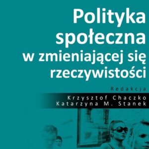 Polityka społeczna w zmieniającej się rzeczywistości