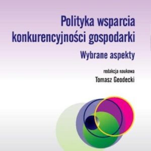 Polityka wsparcia konkurencyjności gospodarki.. Wybrane aspekty