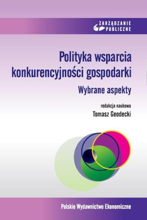 Polityka wsparcia konkurencyjności gospodarki.. Wybrane aspekty
