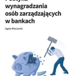 Polityka wynagradzania osób zarządz. w bankach