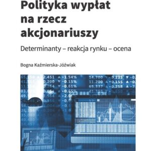 Polityka wypłat na rzecz akcjonariuszy. Determinanty ? reakcja rynku - ocena