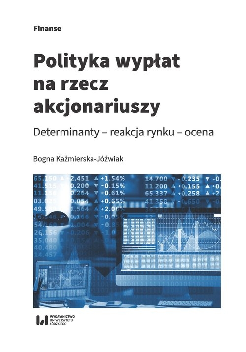 Polityka wypłat na rzecz akcjonariuszy. Determinanty ? reakcja rynku - ocena