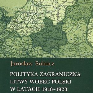 Polityka zagraniczna Litwy wobec Polski w latach 1918-1923